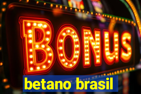 betano brasil